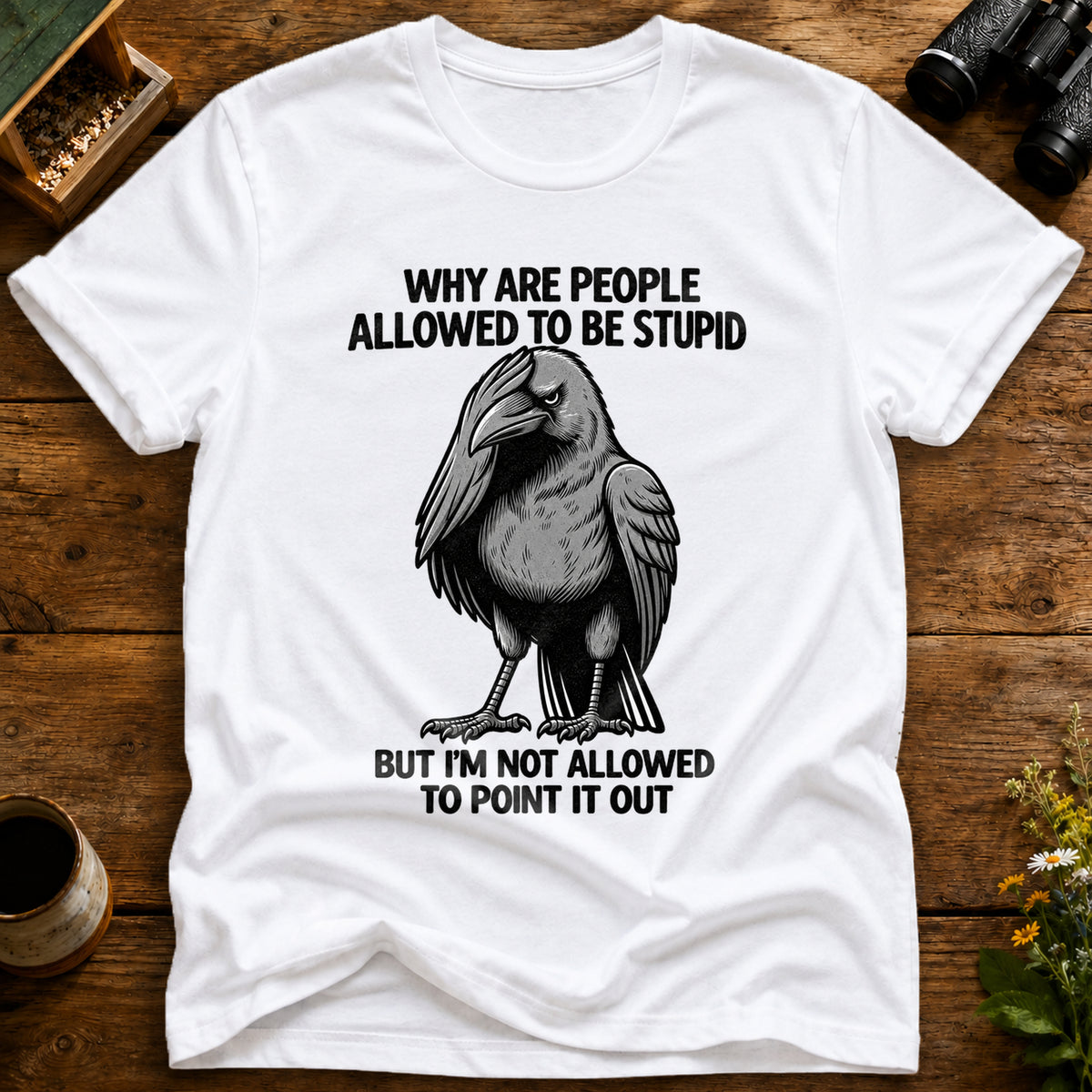 Allowed To Be Stupid T Shirt