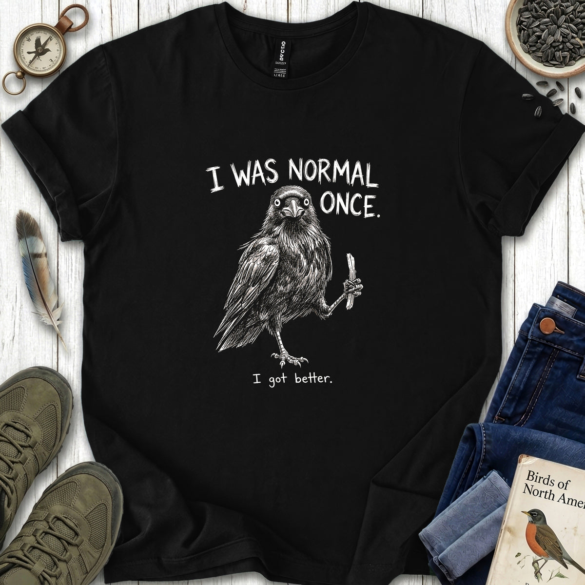 I Was Normal Once T Shirt