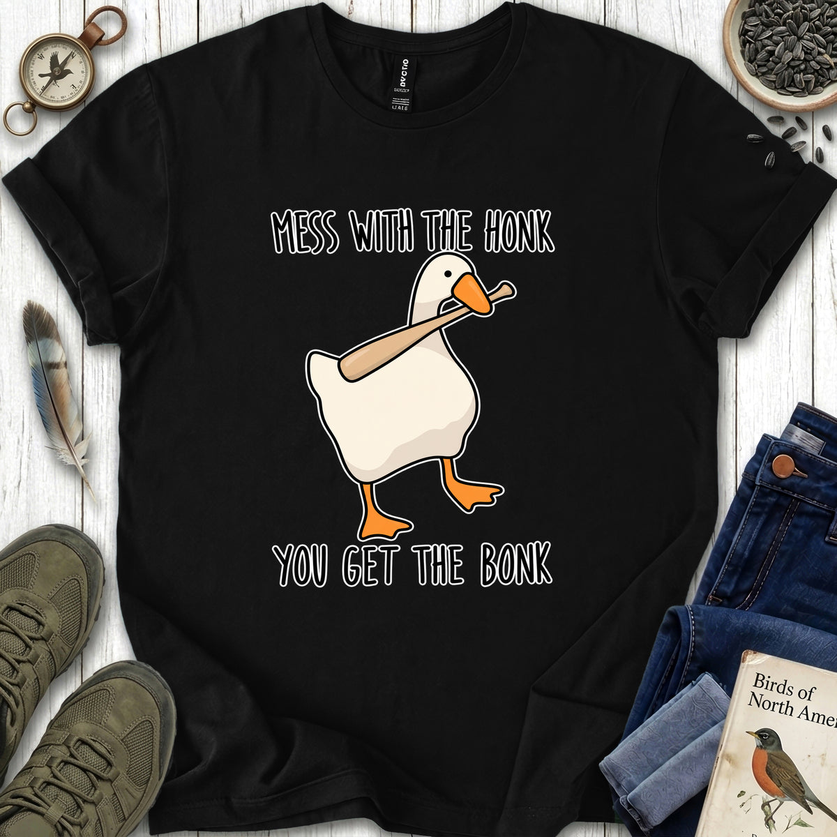 Mess With The Honk T Shirt