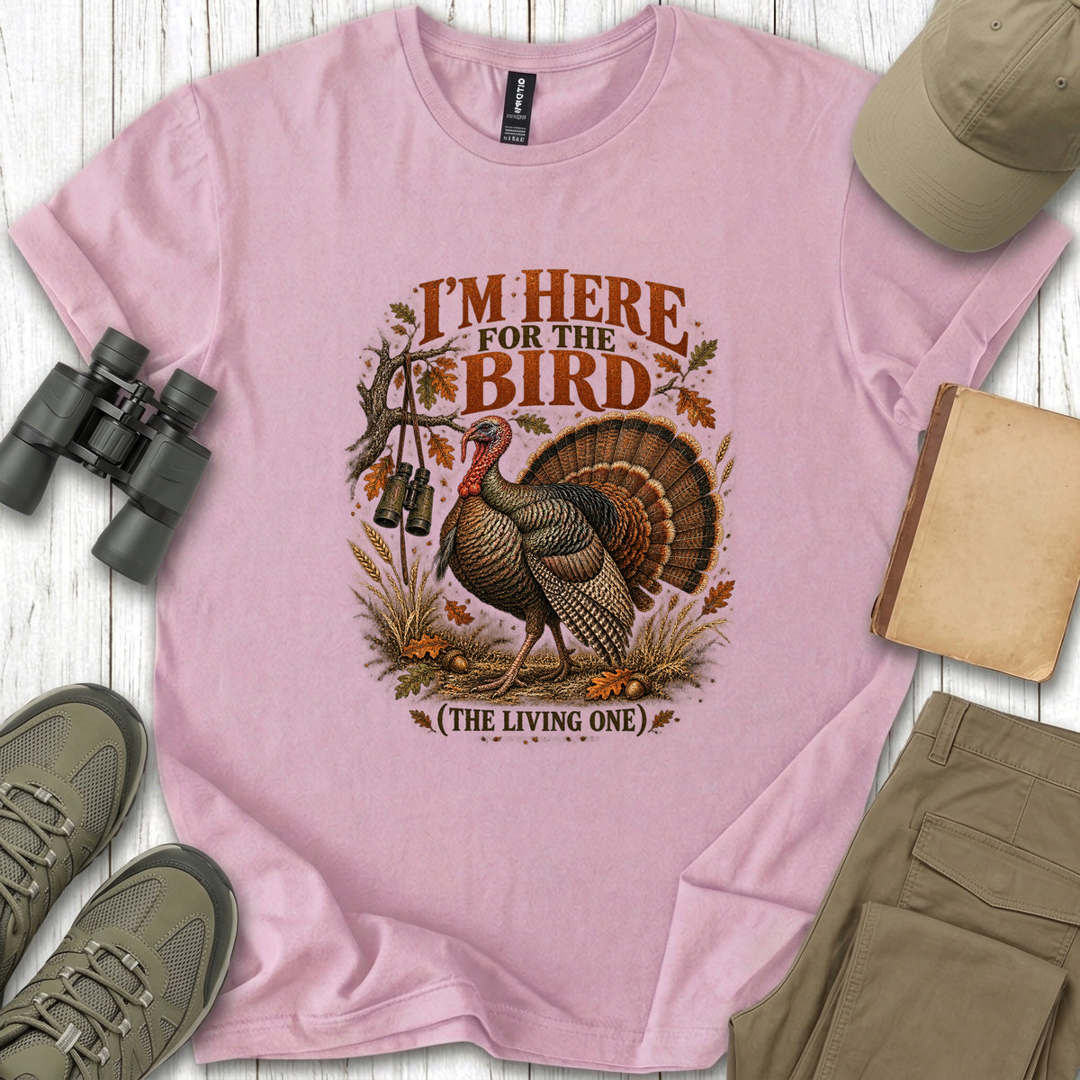 I'm Here For The Bird T Shirt