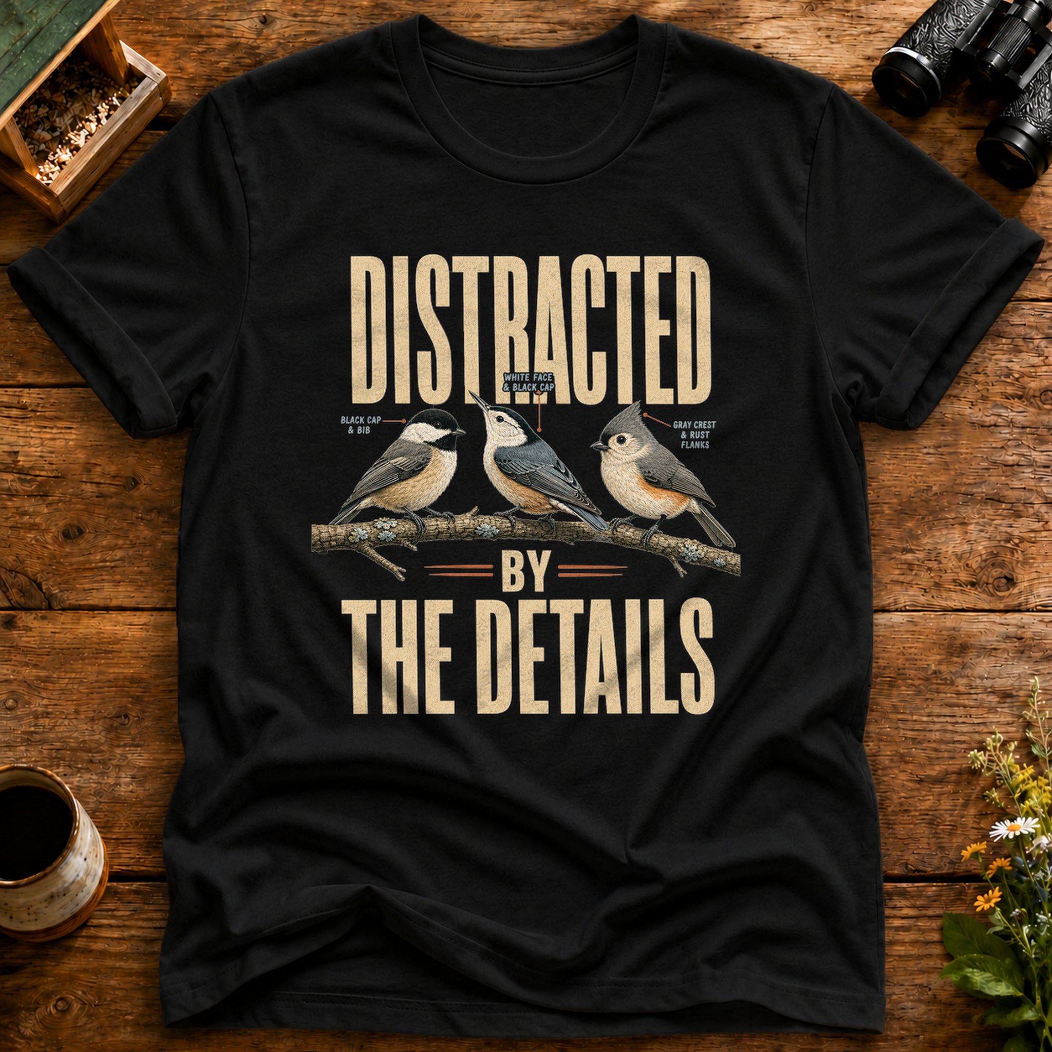 Distracted By The Details T Shirt