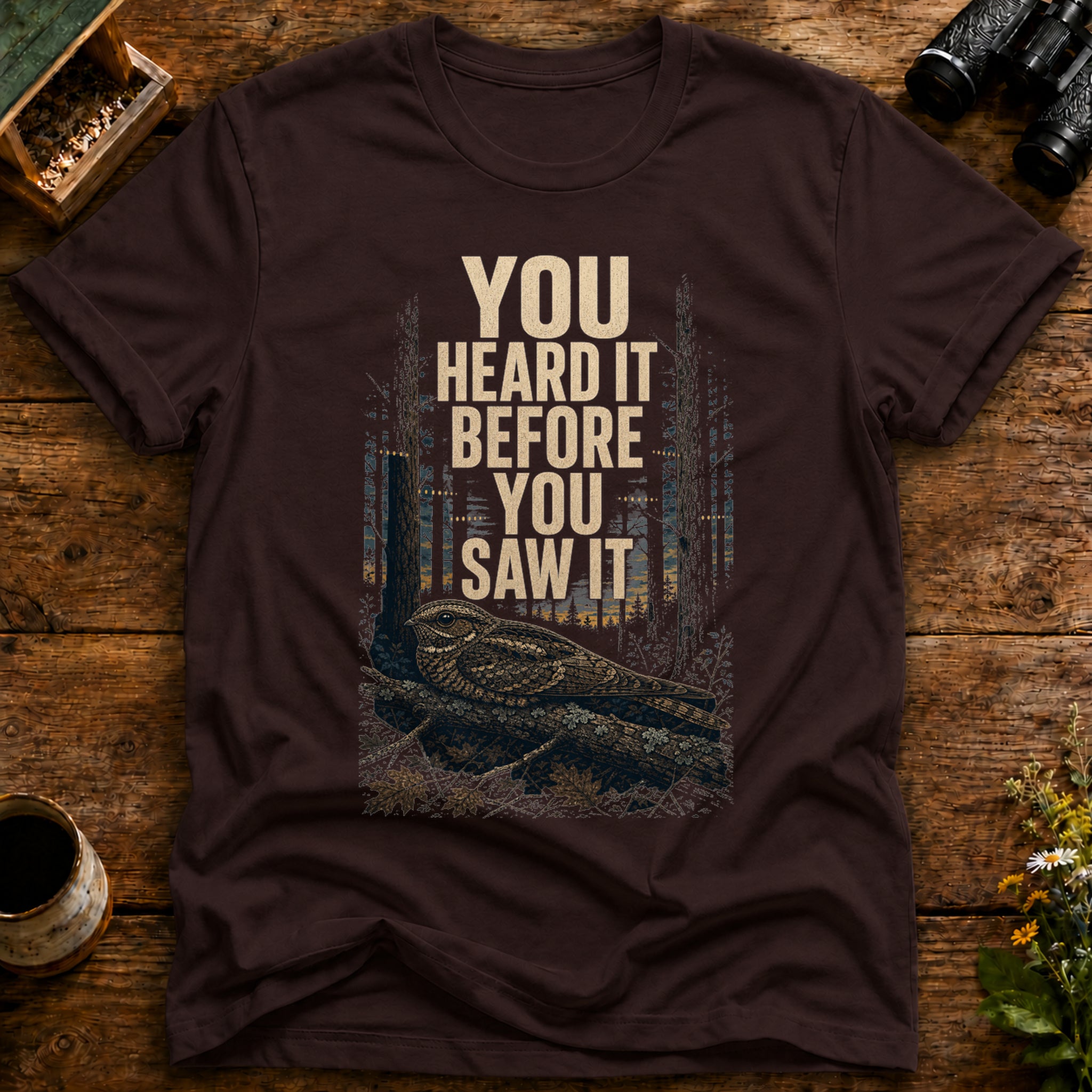 Heard It Before Saw It T Shirt
